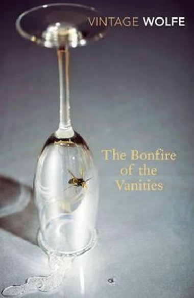 The Bonfire of the Vanities - Wolfe Tom
