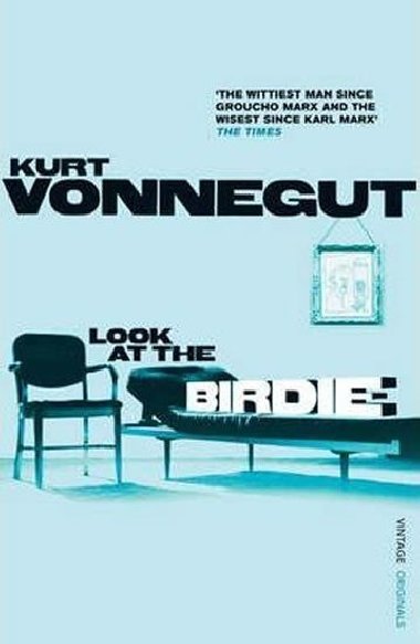 Look At the Birdie - Vonnegut Kurt junior