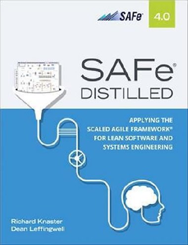 SAFe 4.0 Distilled - Knaster Richard, Leffingwell Dean
