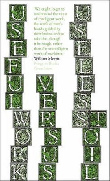 Useful Work v. Useless Toil - Morris William