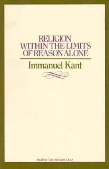 Religion within the Limits of Reason Alone - Kant Immanuel