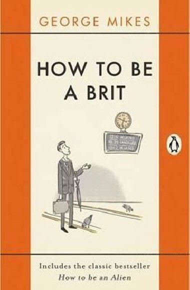 How to be a Brit - Mikes George