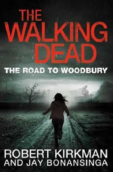 The Walking Dead: The Road to Woodbury - Kirkman Robert