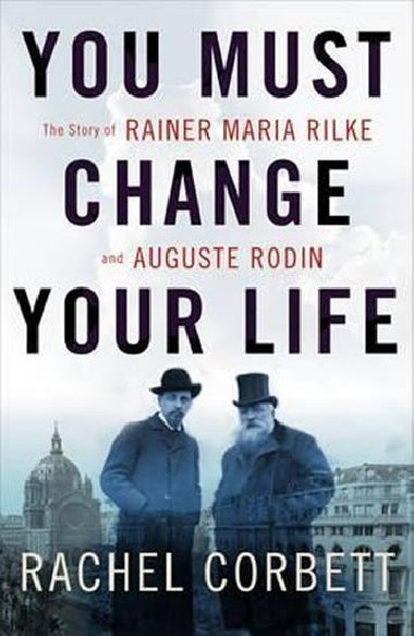 You Must Change Your Life - Corbett Rachel