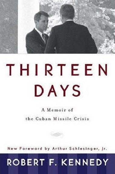 Thirteen Days - Kennedy Robert