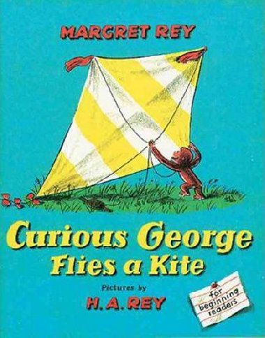 Curious George Flies a Kite - Rey H.A.
