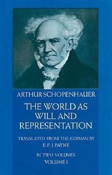 The World as Will and Representation 1 - Schopenhauer Arthur