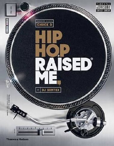 Hip Hop Raised Me - Dj Semtex, Chuck D