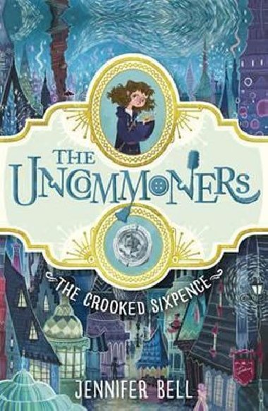 The Crooked Sixpence - Bell Jennifer