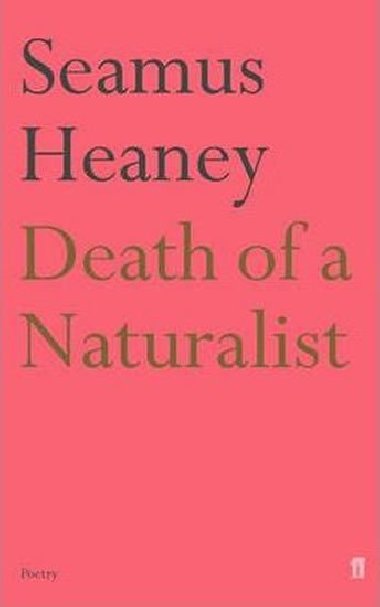 Death of a Naturalist - Heaney Seamus