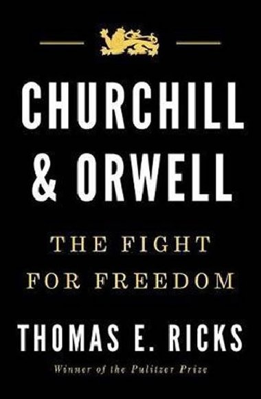Churchill & Orwell : The Fight for Freedom - Ricks Thomas E.