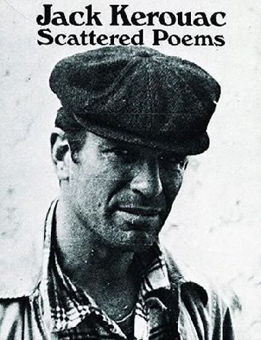 Scattered Poems - Kerouac Jack