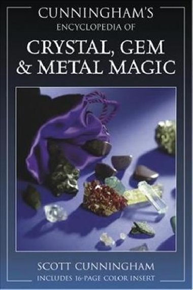 Encyclopaedia of Crystal, Gem and Metal Magic - Cunningham Scott
