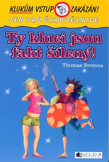 Ty kluci jsou fakt len! - Thomas Brezina