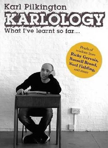Karlology - Karl Pilkington