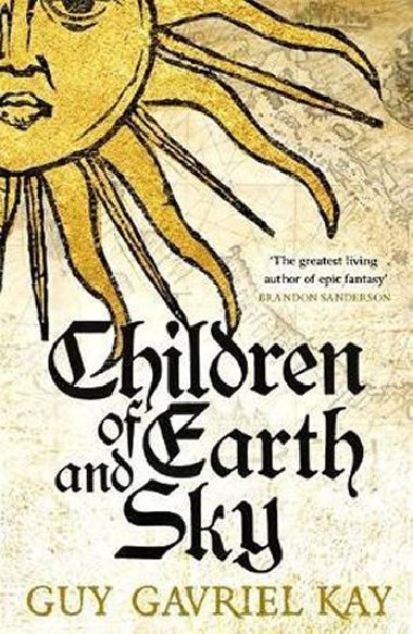 Children Of Earth and Sky - Kay Guy Gavriel