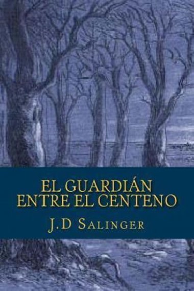 El Guardian Entre El Centeno - Salinger J. D.