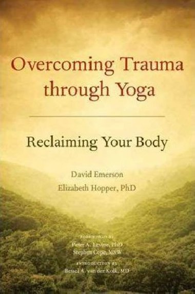 Overcoming Trauma Through Yoga - Emerson David