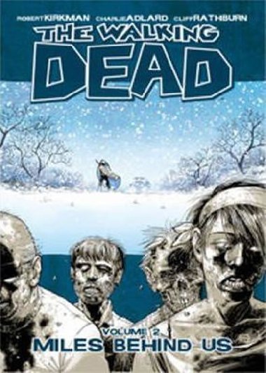 The Walking Dead : Miles Behind Us Volume 2 - Kirkman Robert