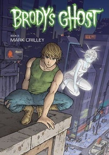 Brodys Ghost: Volume 3 - Crilley Mark