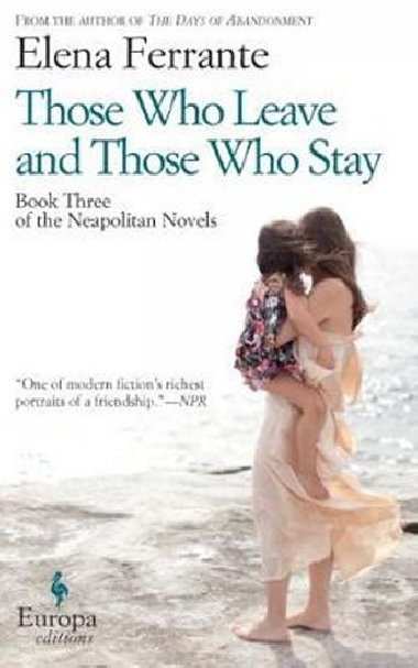 Those Who Leave and Those Who Stay - Ferrante Elena