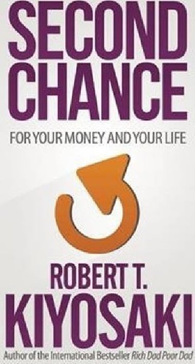 Second Chance - Kiyosaki Robert T.