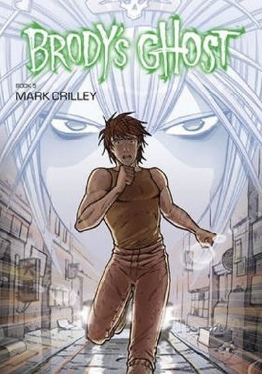 Brodys Ghost: Volume 5 - Crilley Mark