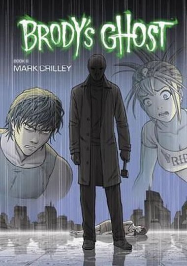 Brodys Ghost: Volume 6 - Crilley Mark