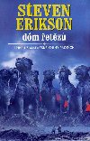 Malazsk Kniha 4 - Dm etz - Erikson Steven