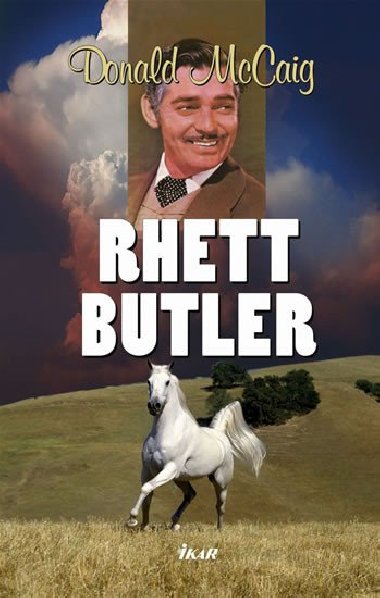 Rhett Butler - Donald McCaig