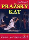 Prask kat 1. - Cesta na popravit - Svtek Josef