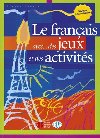 Le franais avec... des jeux et des activits - Niveau intermdiaire - Simone Tibert