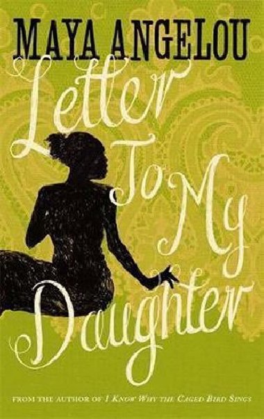 Letter to My Daughter - Angelou Maya