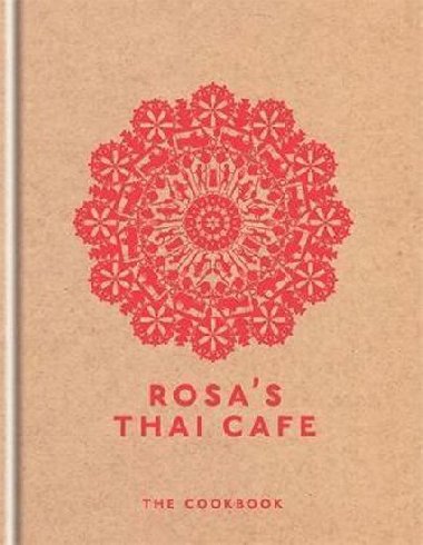 Rosas Thai Cafe : The Cookbook - Moore Saiphin