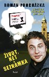 ivot, net a seznamka aneb Denek lenho mue - Prochzka Roman