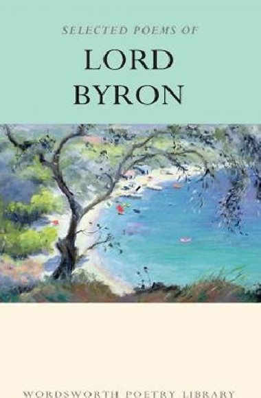 The Selected Poems of Lord Byron - Wright Paul
