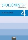 lovk a jeho svt - Spolenost 4 pro Z - pruka uitele - Michaela Dvokov; Jana Star; Zdenk Strak