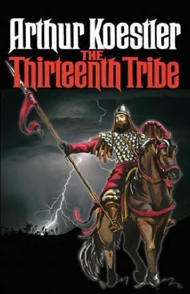 The Thirteenth Tribe - Koestler Arthur