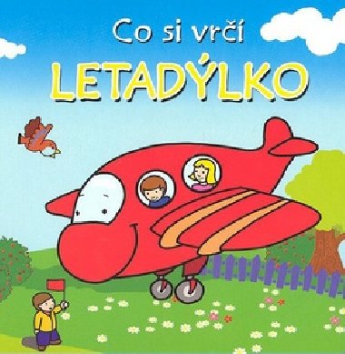 Co si vr letadlko - Urszula Kozlowska; Marek Szal