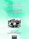 Vchova ke zdravmu ivotnmu stylu - pruka uitele - Dagmar balov