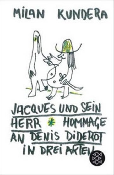 Jacques und sein Herr: Hommage an Denis Diderot in drei Akten - Kundera Milan