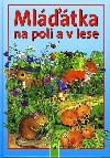 Mltka na poli a v lese - neuveden