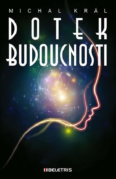 Dotek budoucnosti - Michal Krl