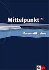 Mittelpunkt B2 - Uebnice - Daniels A., Estermann Ch.