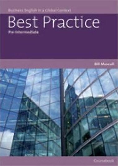 Best Practice Pre-Intermediate : Business English in a Global Context - Mascull Bill