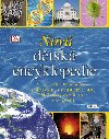 Nov dtsk encyklopedie - Vce ne 9 000 informac, zajmavost, a statistickch dat, 2 500 barevnch ilustrac a fotografi - neuveden