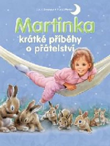 Martinka krtk pbhy o ptelstv - Gilbert Delahaye; Marcel Marlier
