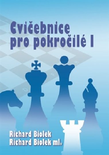 Cviebnice pro pokroil I - Richard Biolek,Richard ml. Biolek