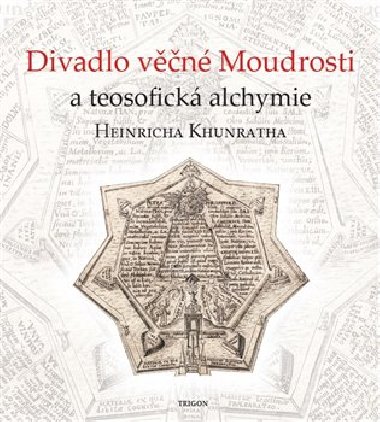 Divadlo vn Moudrosti a teosofick alchymie Heinricha Khunratha - Vladimr Karpenko,Ivo Pur,Marin emla