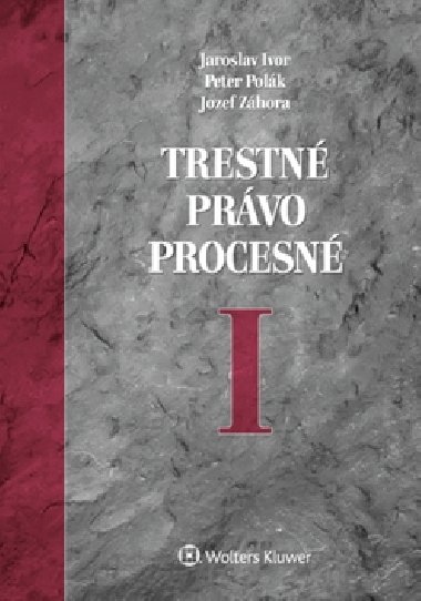 Trestn prvo procesn I - Jaroslav Ivor; Peter Polk; Jozef Zhora